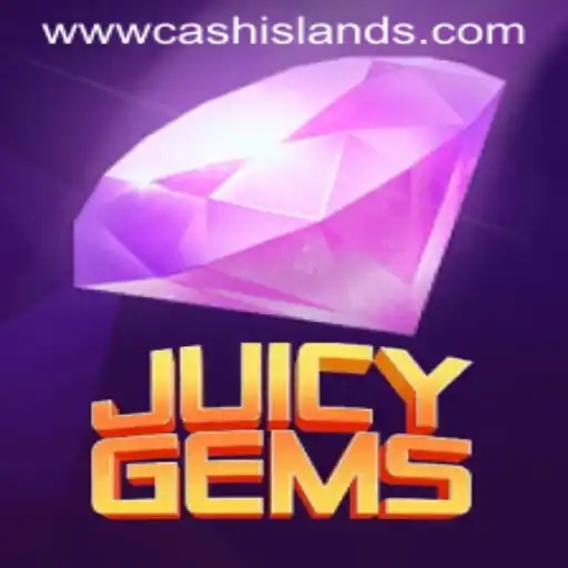 Explore the Thrilling World of JuicyGems and CASHISLANDS