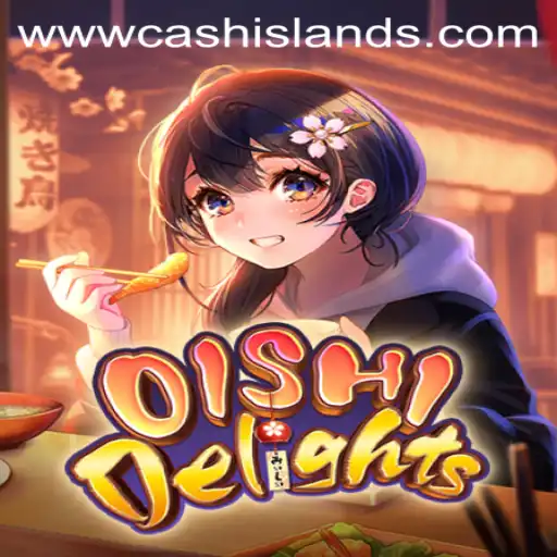 OishiDelights: Exploring the Exciting World of CASHISLANDS